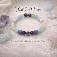 Load image into Gallery viewer, I Just Can't Even